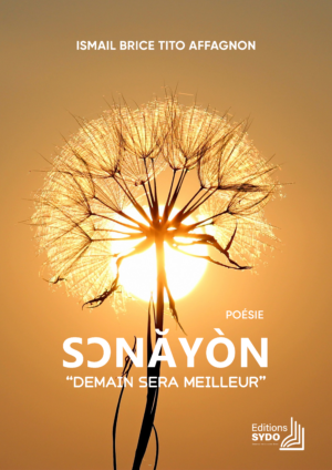 Sɔnăyòn : Demain sera meilleur