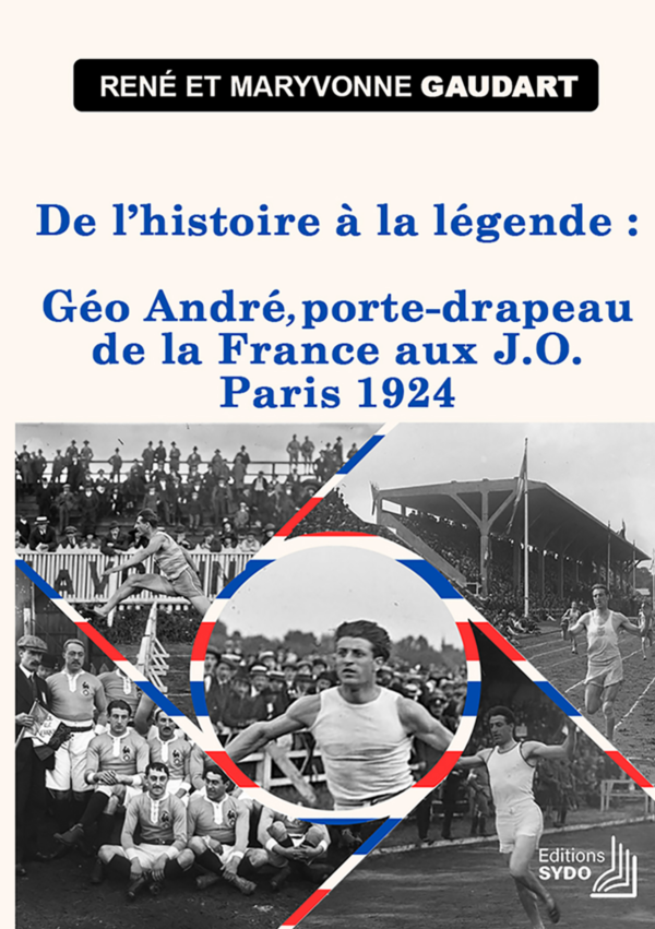 De l'histoire à la légende : Géo André